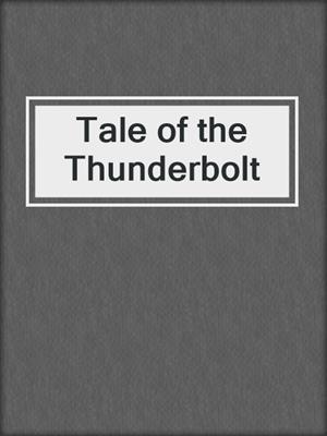 Tale of the Thunderbolt