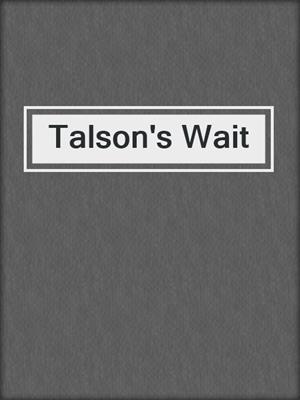 cover image of Talson's Wait