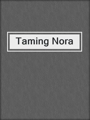 cover image of Taming Nora