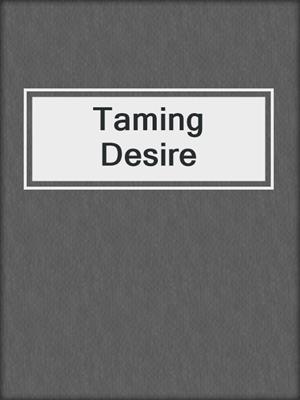 cover image of Taming Desire