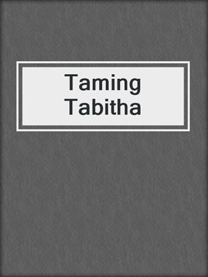 cover image of Taming Tabitha