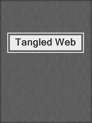 cover image of Tangled Web