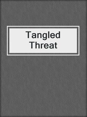 cover image of Tangled Threat