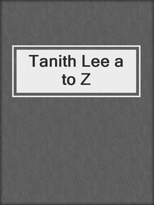 cover image of Tanith Lee a to Z