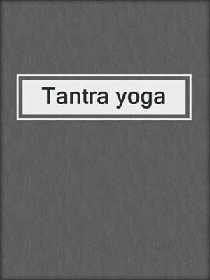 cover image of Tantra yoga