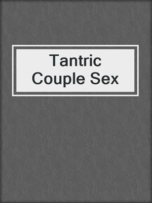 Tantric Couple Sex