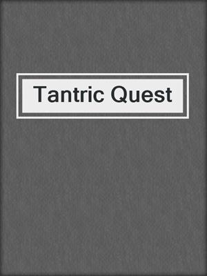 cover image of Tantric Quest