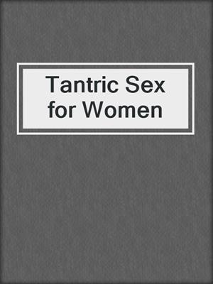 cover image of Tantric Sex for Women