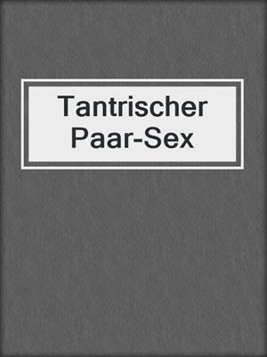 cover image of Tantrischer Paar-Sex