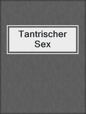 Tantrischer Sex