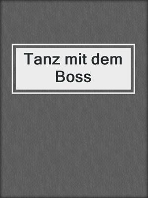 cover image of Tanz mit dem Boss