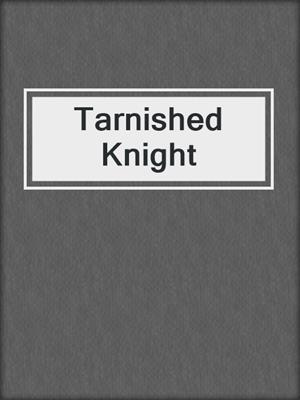 cover image of Tarnished Knight