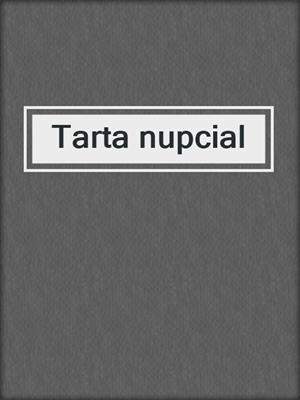 cover image of Tarta nupcial