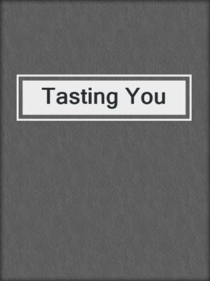 cover image of Tasting You