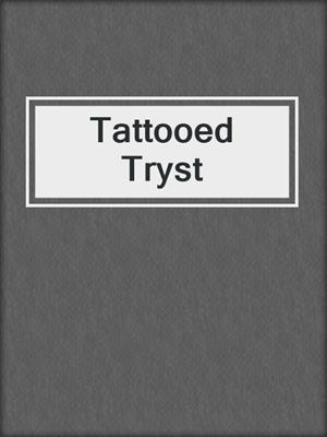 cover image of Tattooed Tryst