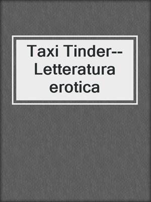 cover image of Taxi Tinder--Letteratura erotica