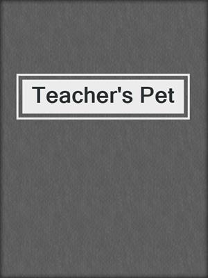 cover image of Teacher's Pet