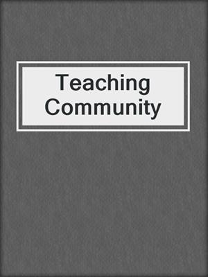 cover image of Teaching Community