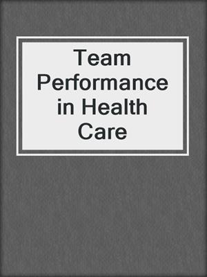 Team Performance in Health Care