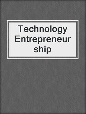 Technology Entrepreneurship