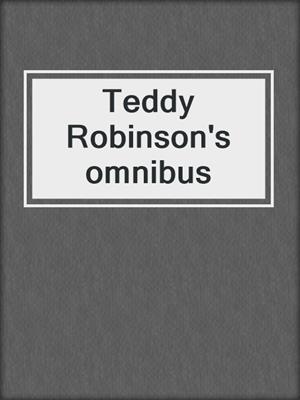Teddy Robinson's omnibus