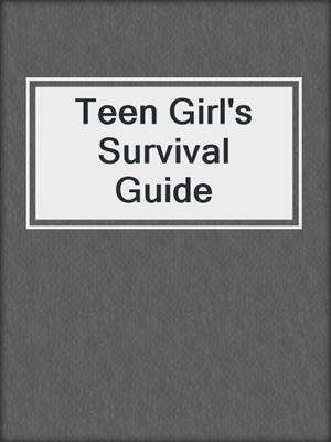 cover image of Teen Girl's Survival Guide