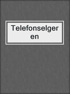 cover image of Telefonselgeren