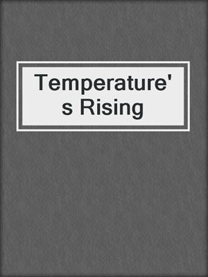 Temperature's Rising