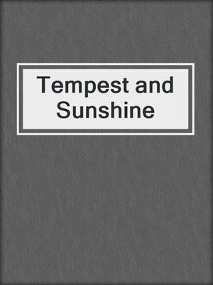 cover image of Tempest and Sunshine