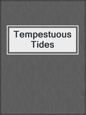 cover image of Tempestuous Tides