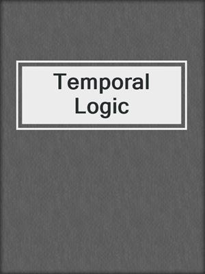 Temporal Logic