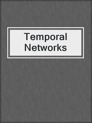 Temporal Networks
