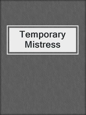 cover image of Temporary Mistress