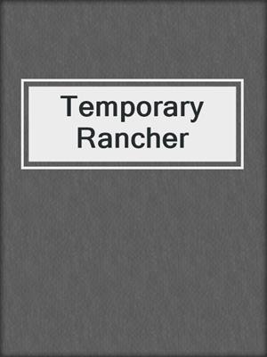cover image of Temporary Rancher