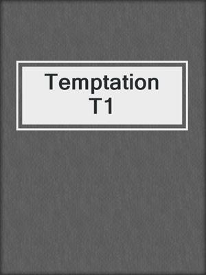 cover image of Temptation T1