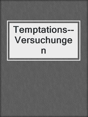 cover image of Temptations--Versuchungen