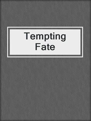 cover image of Tempting Fate