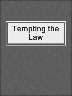 cover image of Tempting the Law