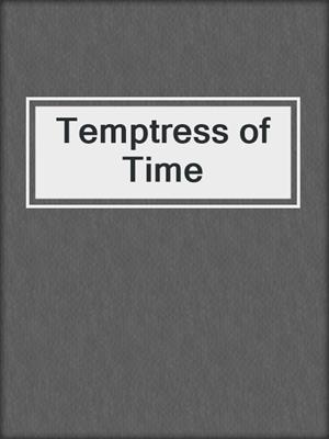 cover image of Temptress of Time