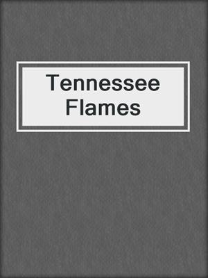 cover image of Tennessee Flames