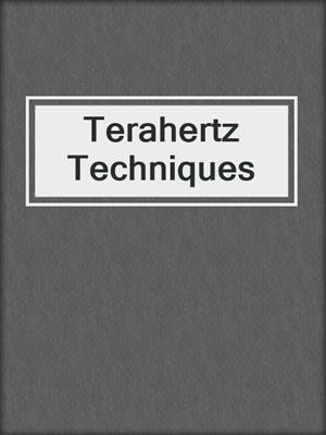 Terahertz Techniques