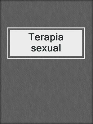 cover image of Terapia sexual
