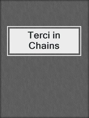 cover image of Terci in Chains