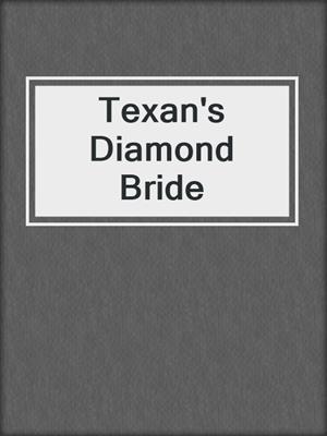 cover image of Texan's Diamond Bride