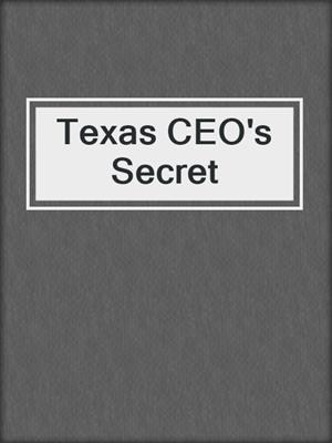cover image of Texas CEO's Secret