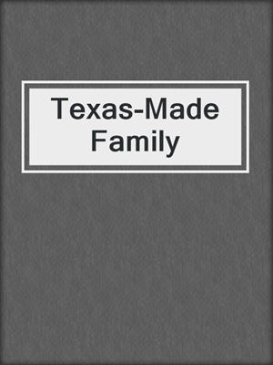 cover image of Texas-Made Family
