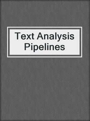 Text Analysis Pipelines