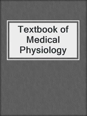 Textbook of Medical Physiology