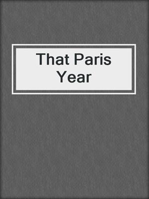 cover image of That Paris Year