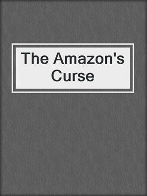cover image of The Amazon's Curse